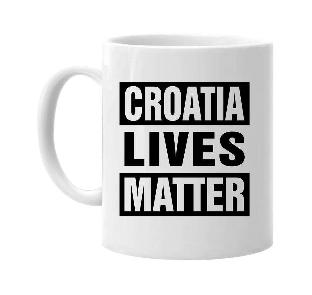 croatia lives matter signature outlet novelty coffee cup mug graphic gift ideas gifts for the family mom dad