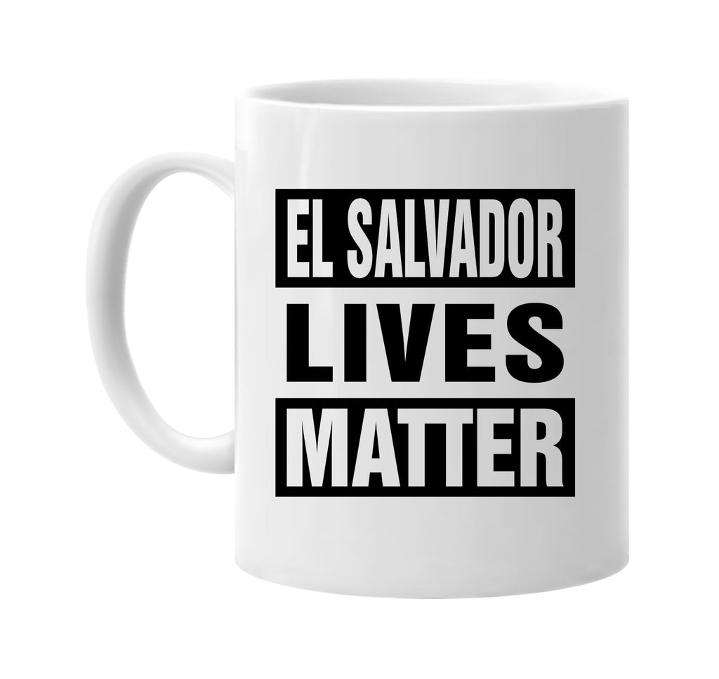 el salvador lives matter signature outlet novelty coffee cup mug graphic gift ideas gifts for the family mom dad