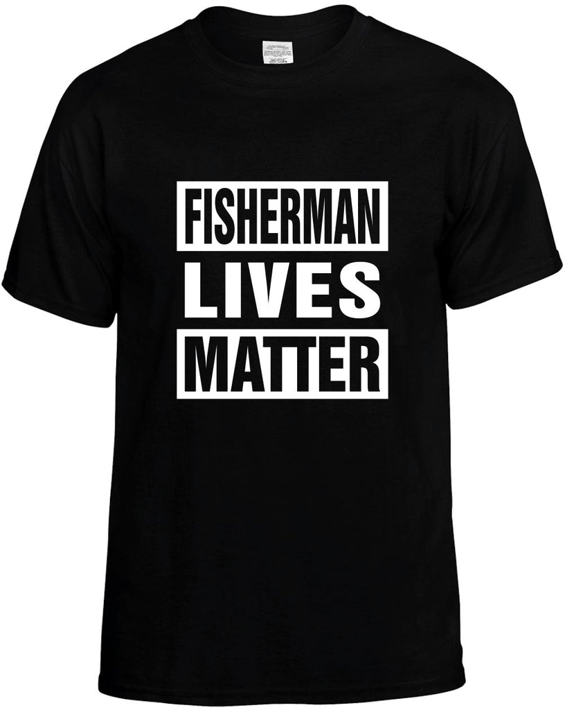 Fisherman Lives Matter unisex T-Shirt Novelty Graphic Tee Shirt Medium (MD) / Black