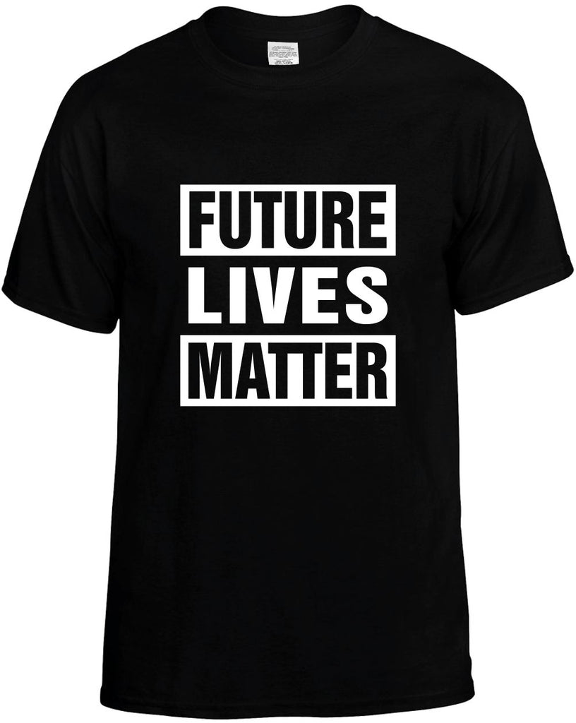 future lives matter mens funny t-shirt black