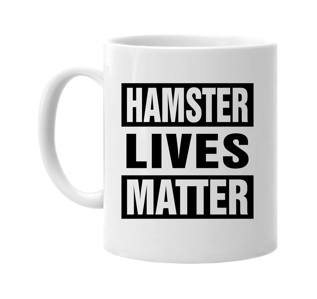 hamster lives matter signature outlet novelty coffee cup mug graphic gift ideas gifts for the family mom dad