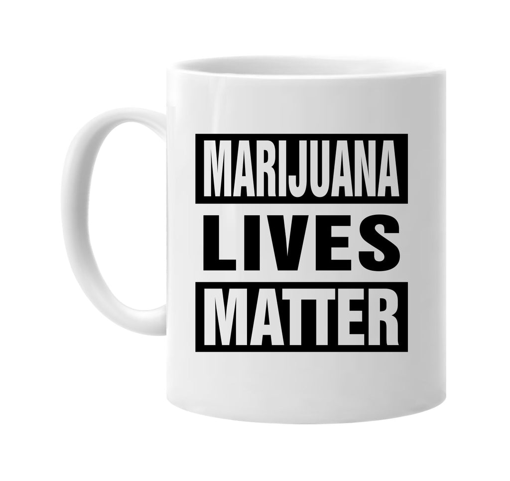 marijuana lives matter signature outlet novelty coffee cup mug graphic gift ideas gifts for the family mom dad