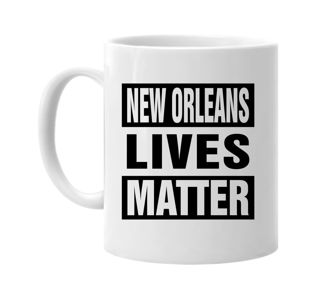 new orleans lives matter signature outlet novelty coffee cup mug graphic gift ideas gifts for the family mom dad