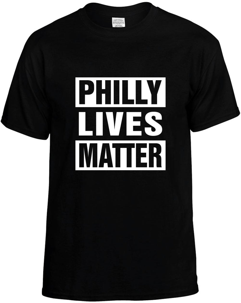 philly lives matter mens funny t-shirt black