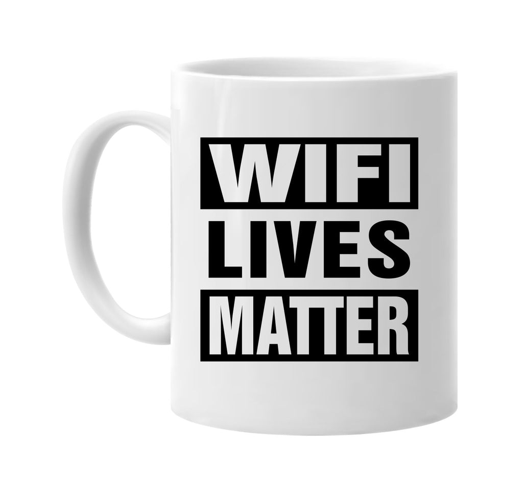 wifi lives matter signature outlet novelty coffee cup mug graphic gift ideas gifts for the family mom dad