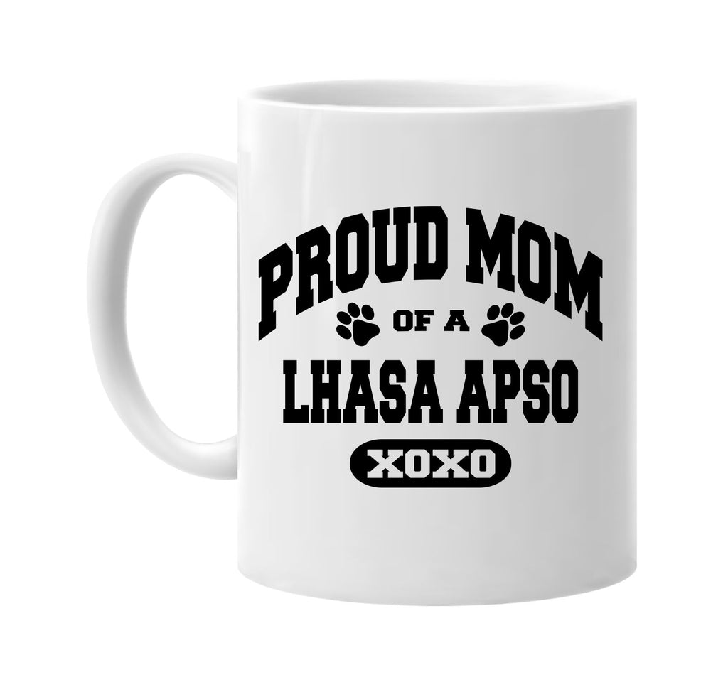 proud mom of a lhasa apso signature outlet novelty coffee cup mug graphic gift ideas gifts for the family mom dad
