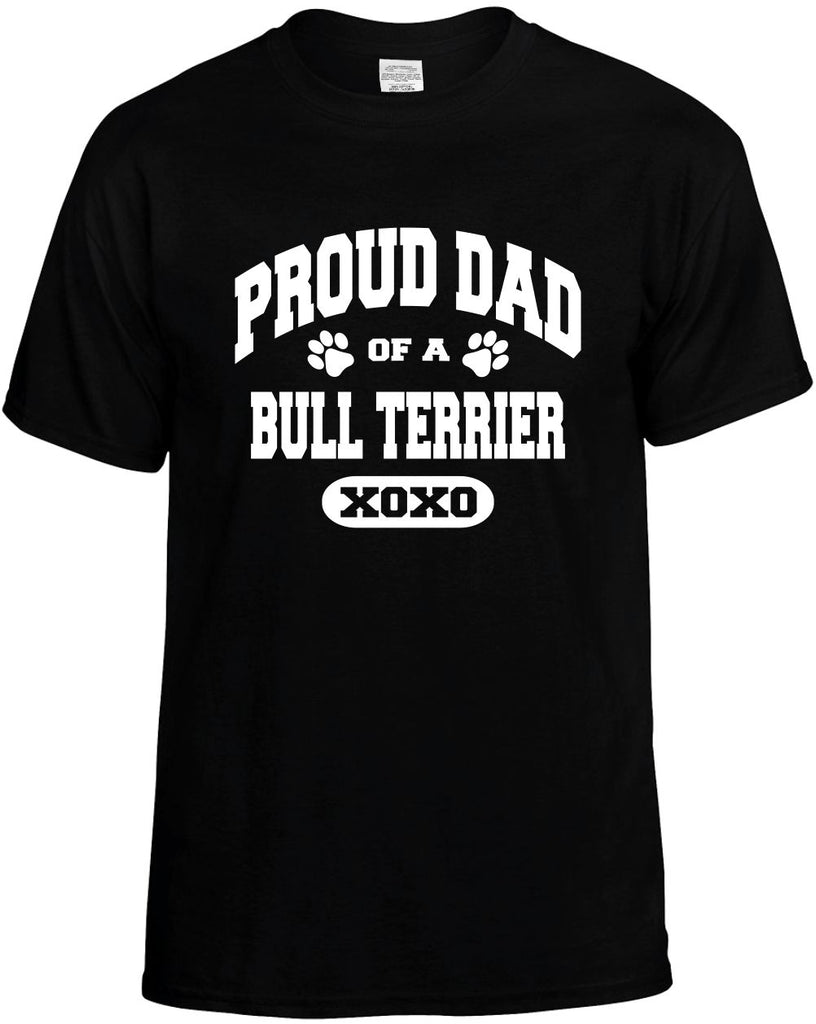 proud dad of a bull terrier mens funny t-shirt black