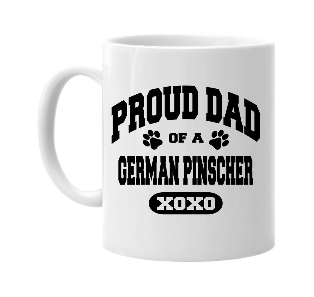 proud dad of a german pinscher signature outlet novelty coffee cup mug graphic gift ideas gifts for the family mom dad