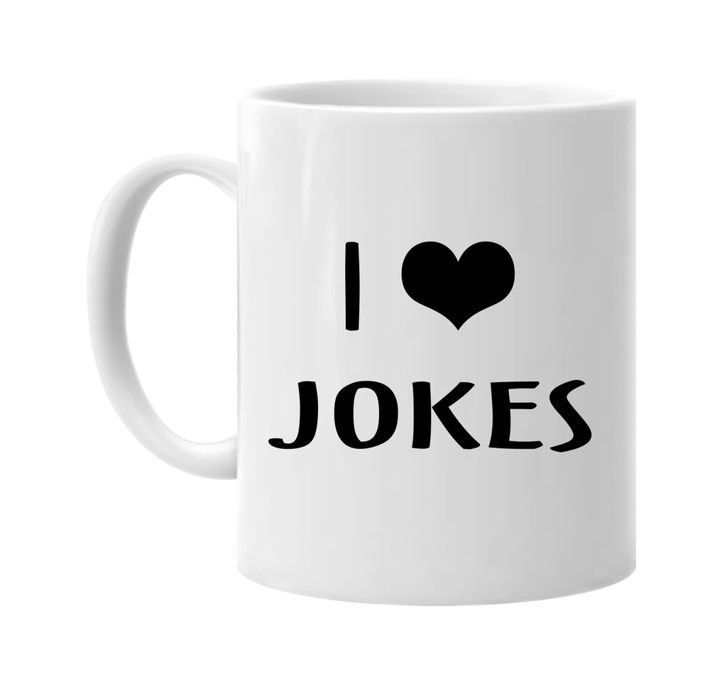 i love heart jokes signature outlet novelty coffee cup mug graphic gift ideas gifts for the family mom dad
