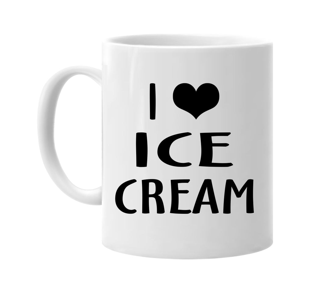 i love heart ice cream signature outlet novelty coffee cup mug graphic gift ideas gifts for the family mom dad