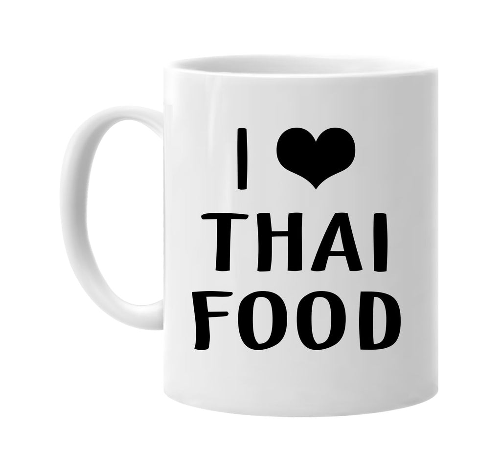 i love heart thai food signature outlet novelty coffee cup mug graphic gift ideas gifts for the family mom dad