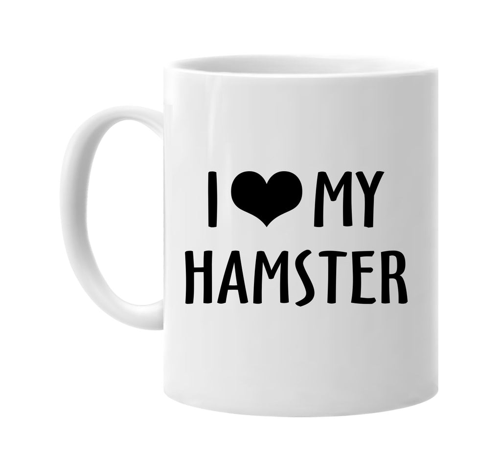 i love heart my hamster signature outlet novelty coffee cup mug graphic gift ideas gifts for the family mom dad