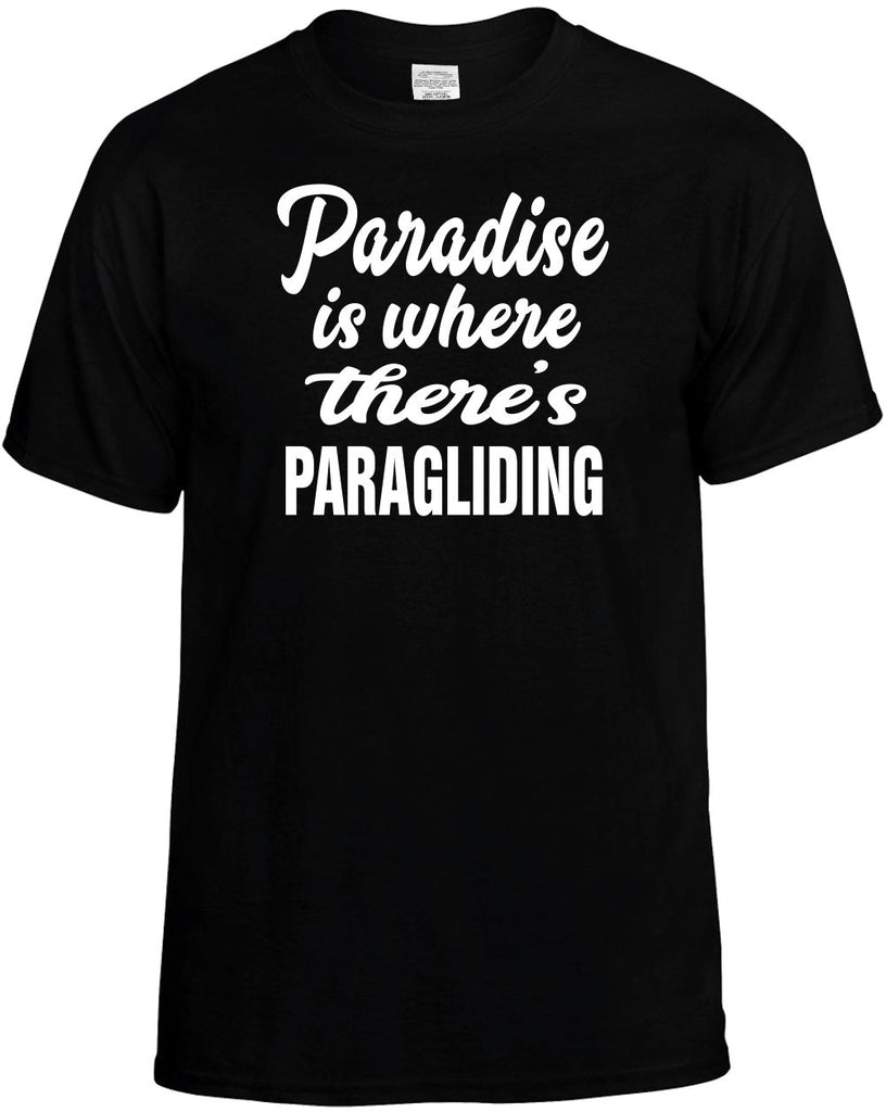 paradise is where theres paragliding mens funny t-shirt black