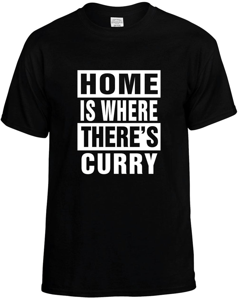 home is where theres curry mens funny t-shirt black