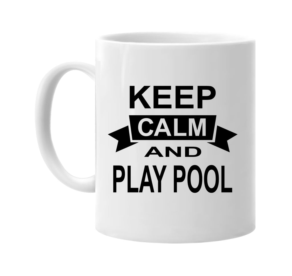 keep calm and play pool signature outlet novelty coffee cup mug graphic gift ideas gifts for the family mom dad
