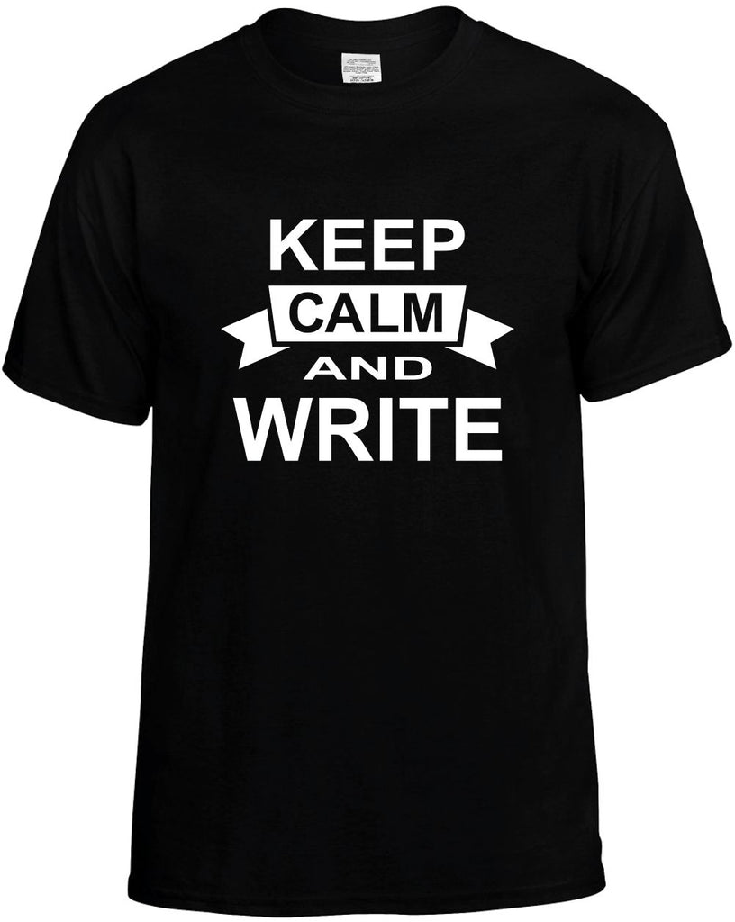 keep calm and write mens funny t-shirt black