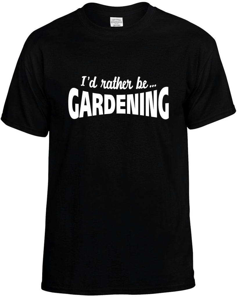 id rather be gardening mens funny t-shirt black