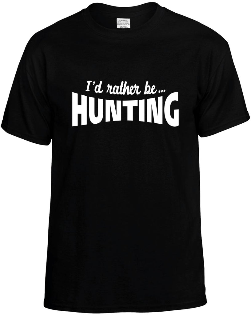 id rather be hunting mens funny t-shirt black