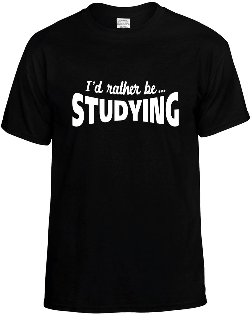 id rather be studying mens funny t-shirt black