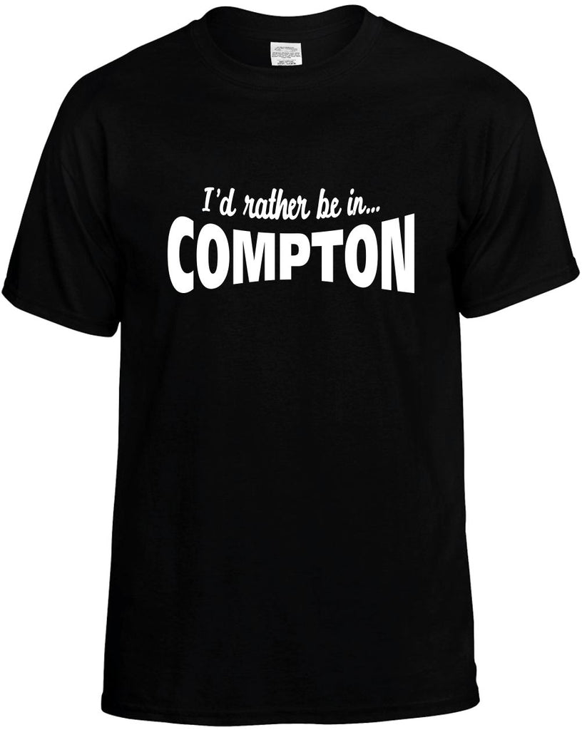 id rather be in compton mens funny t-shirt black