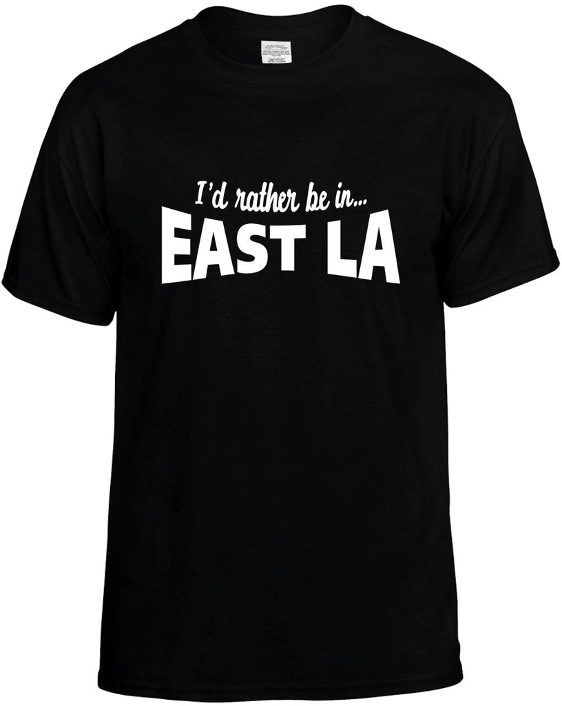 id rather be in east la mens funny t-shirt black