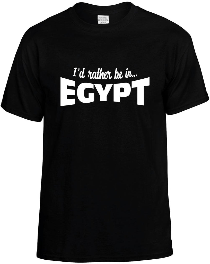 id rather be in egypt mens funny t-shirt black