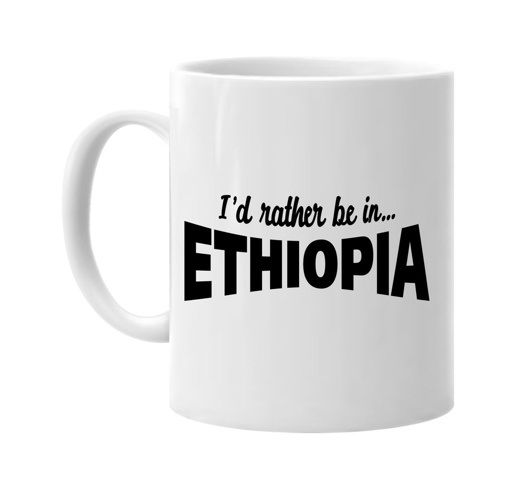 id rather be in ethiopia signature outlet novelty coffee cup mug graphic gift ideas gifts for the family mom dad