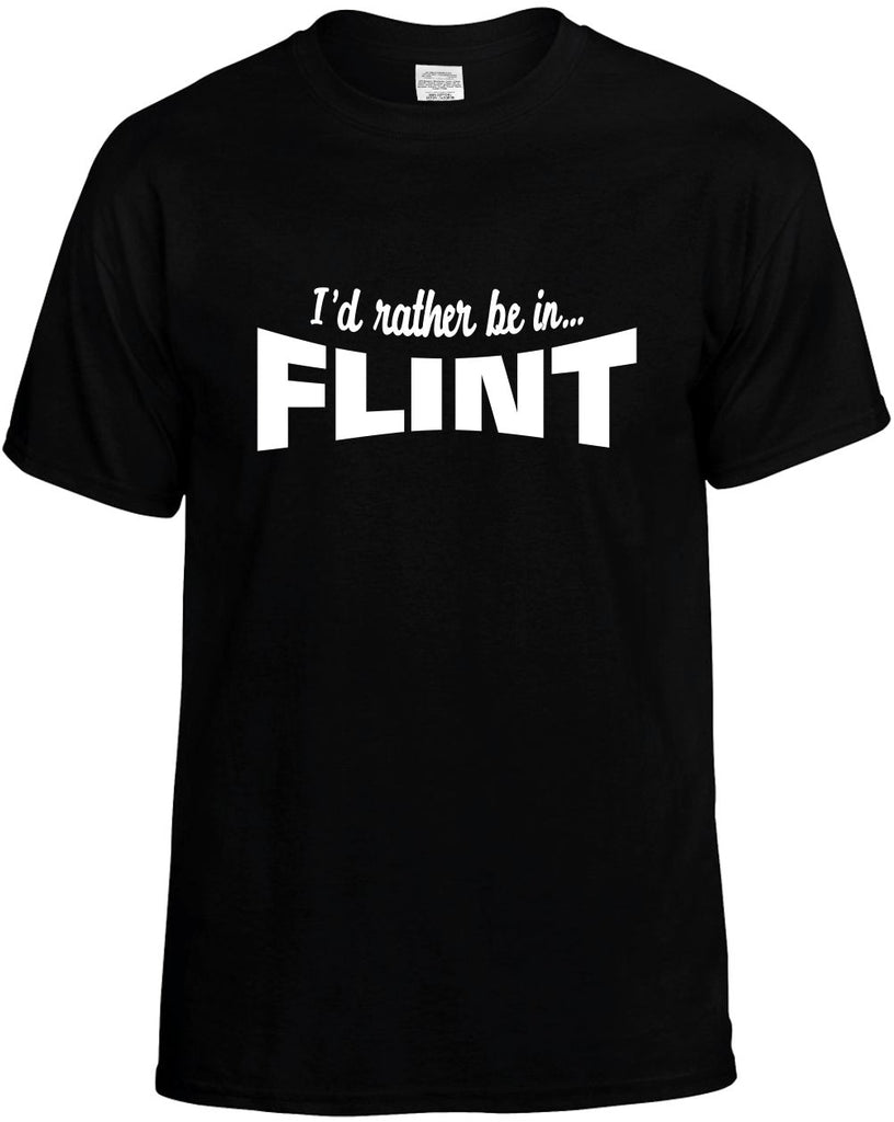 id rather be in flint mens funny t-shirt black