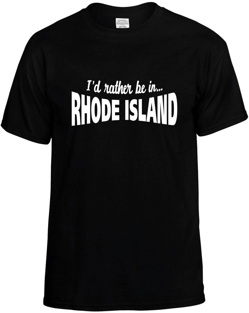 id rather be in rhode island mens funny t-shirt black