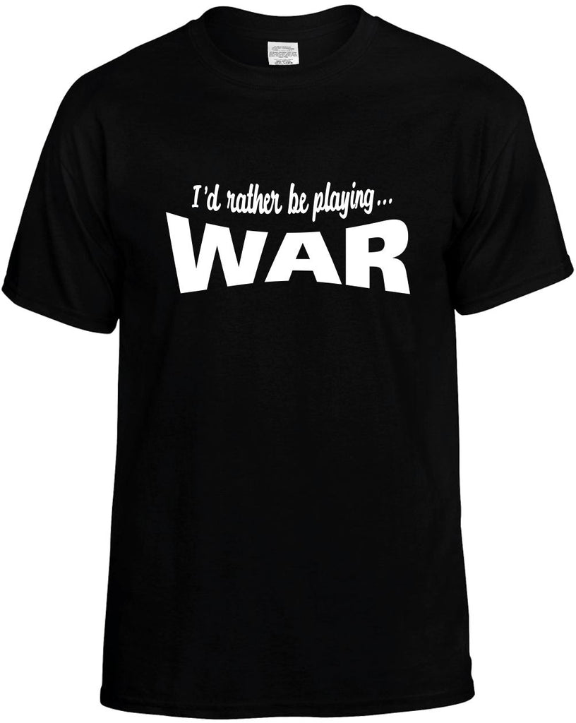 id rather be playing war mens funny t-shirt black