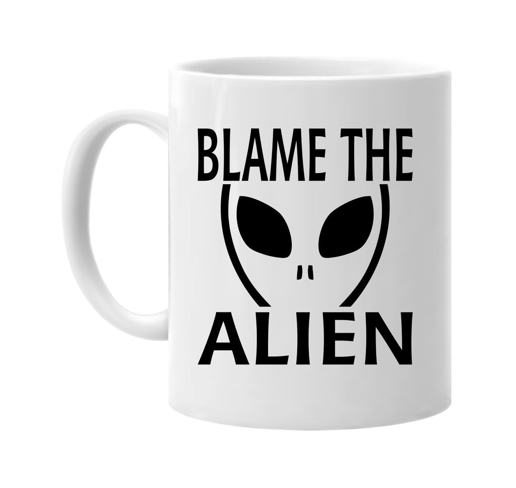 blame the alien alien ufo outer space et signature outlet novelty coffee cup mug graphic gift ideas gifts for the family mom dad