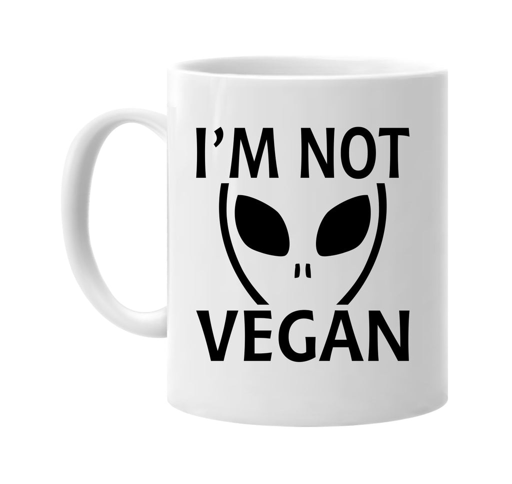 im not vegan alien ufo outer space et signature outlet novelty coffee cup mug graphic gift ideas gifts for the family mom dad