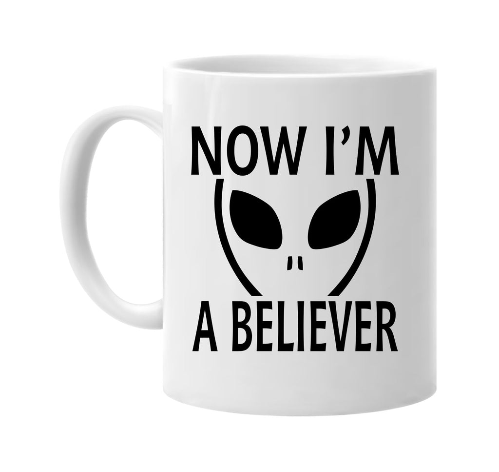 now im a believer alien ufo outer space et signature outlet novelty coffee cup mug graphic gift ideas gifts for the family mom dad