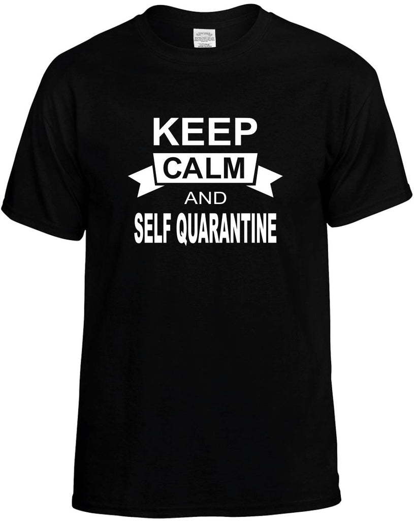 Keep Calm And Quarantine funny unisex t-shirt mens