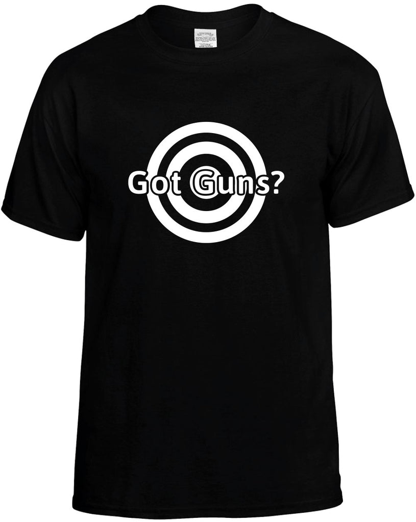 Got Guns? Guns Ammo Shooting funny unisex t-shirt mens
