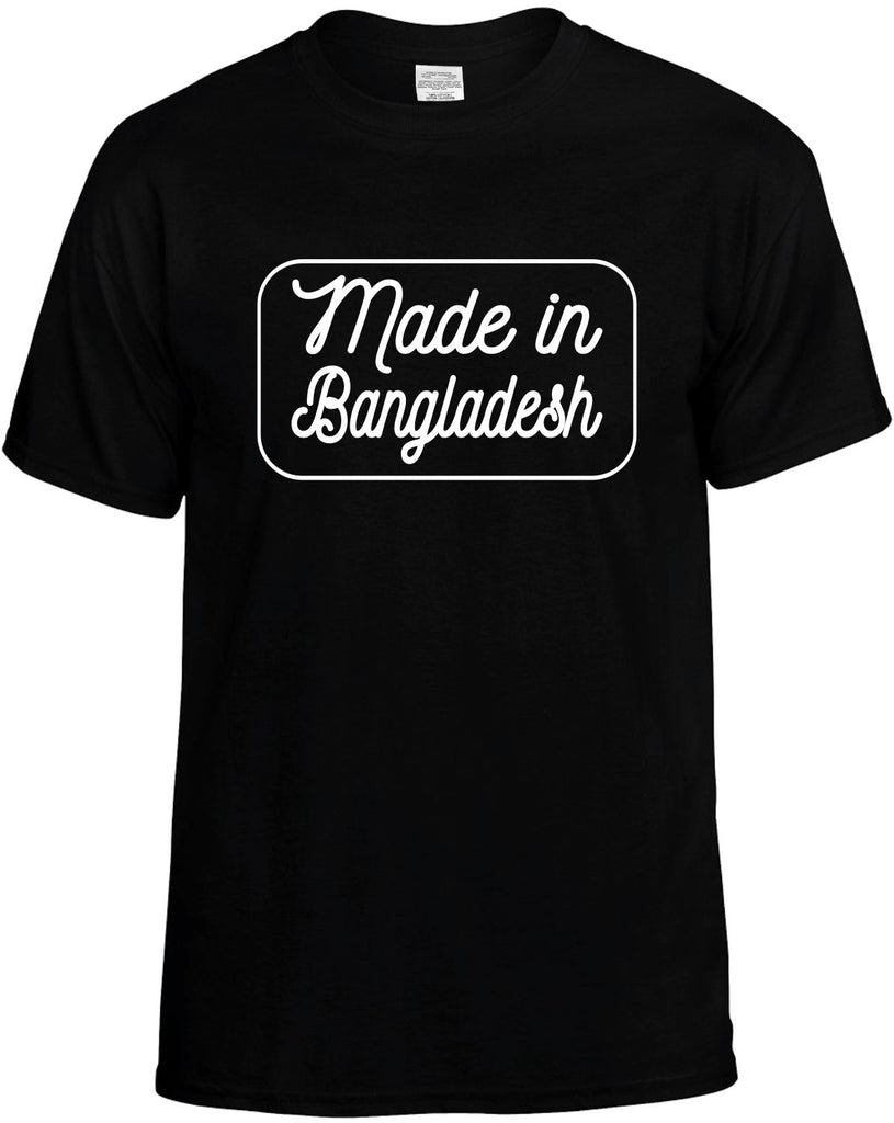 Made In Bangladesh Men's T-Shirt Funny Novelty Graphic Unisex Tee