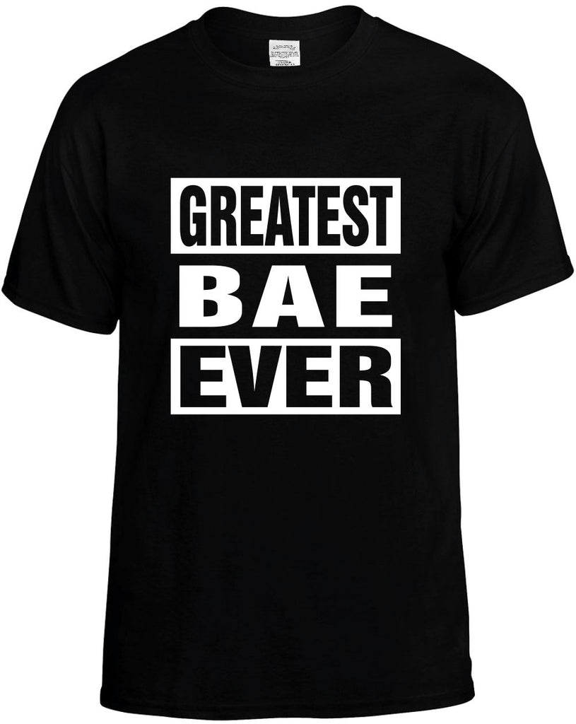 greatest bae ever mens funny t-shirt black