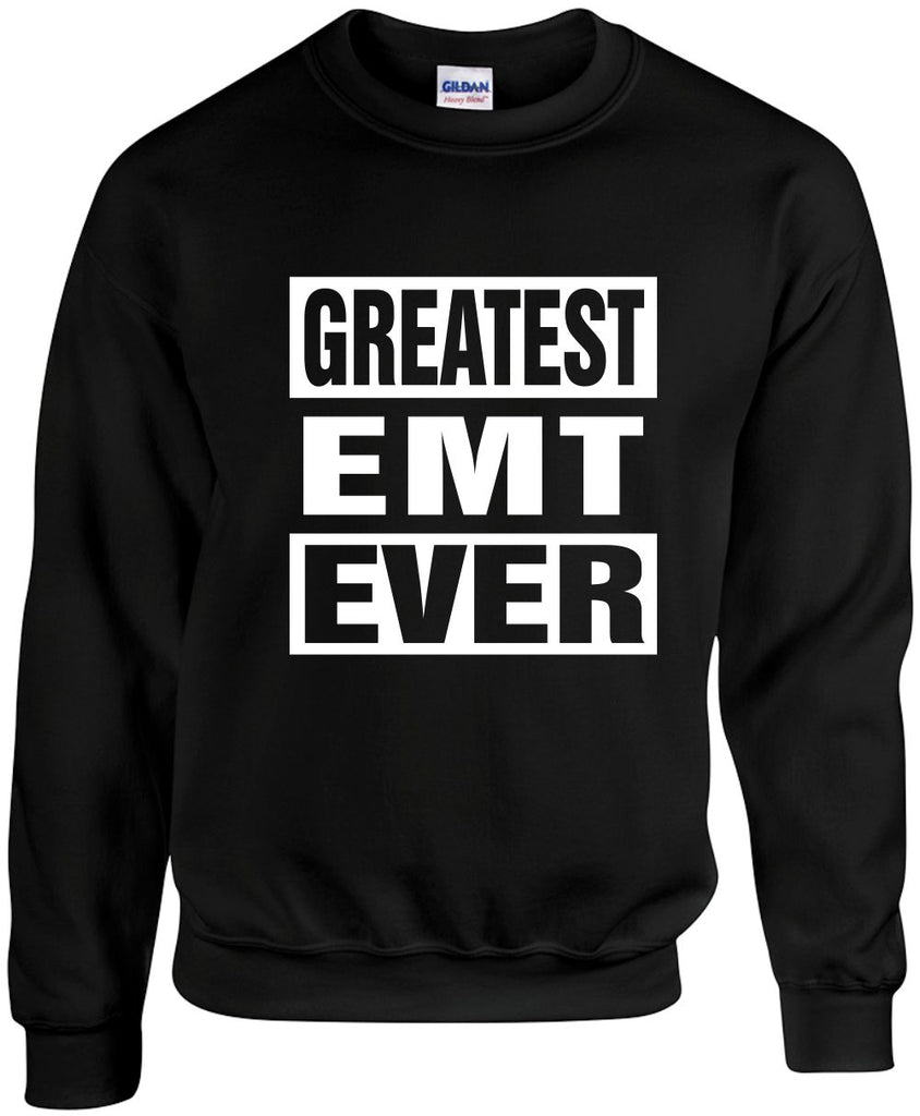 greatest emt ever unisex crewneck sweatshirt black signature outlet novelty 