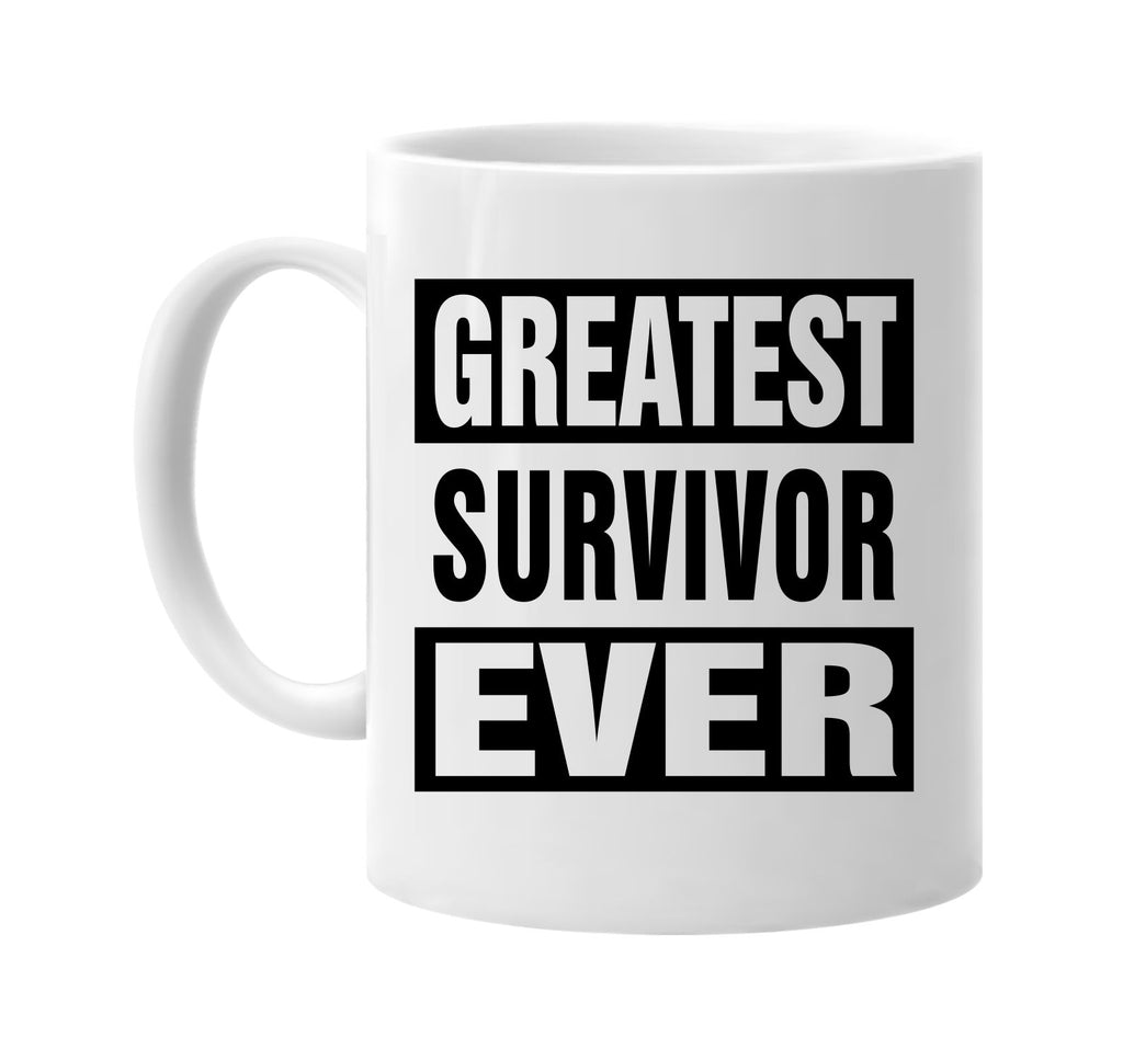 greatest survivor ever signature outlet novelty coffee cup mug graphic gift ideas gifts for the family mom dad