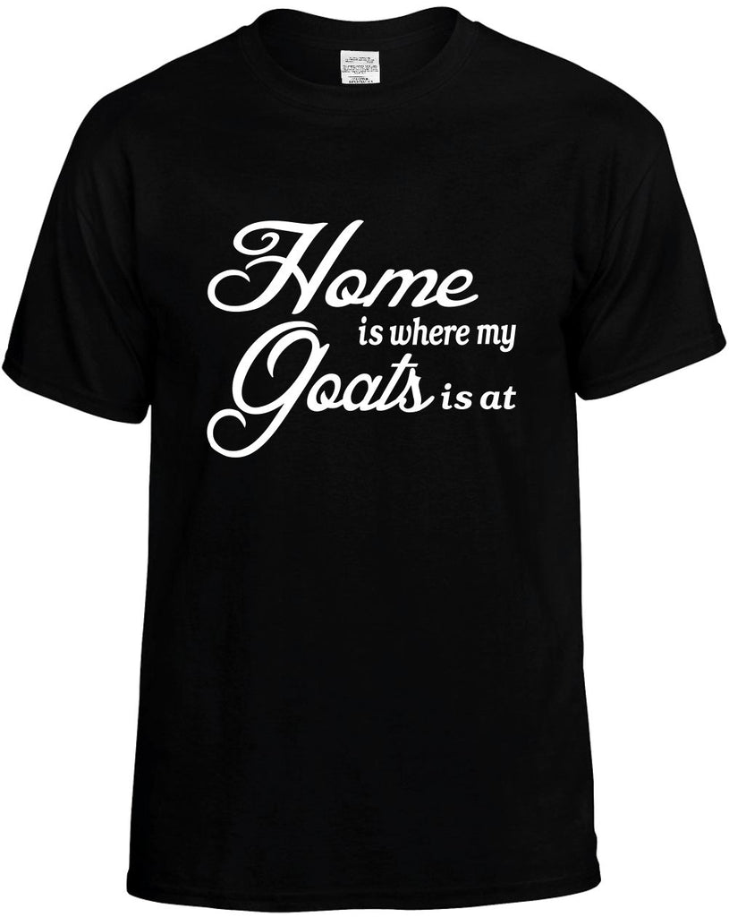 home is where my goats is at mens funny t-shirt black