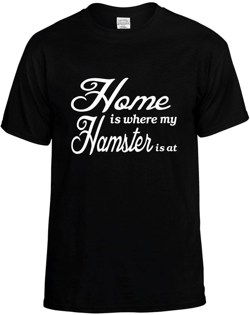 home is where my hamster is at mens funny t-shirt black