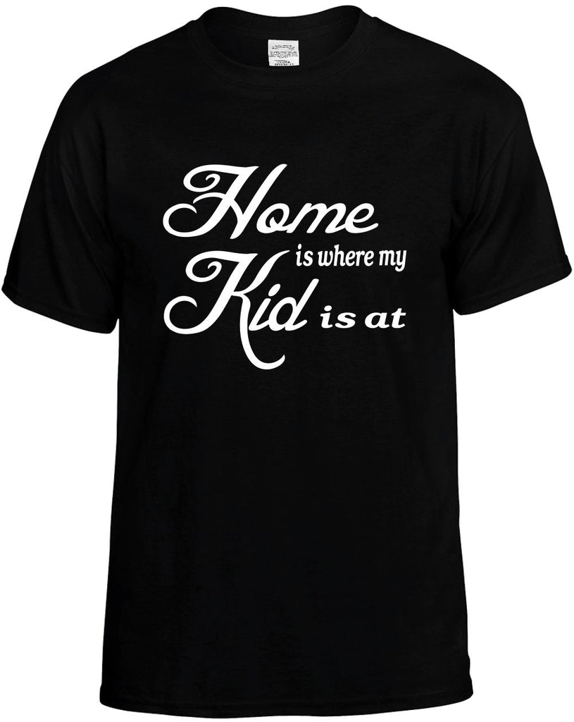 home is where my kids is at mens funny t-shirt black