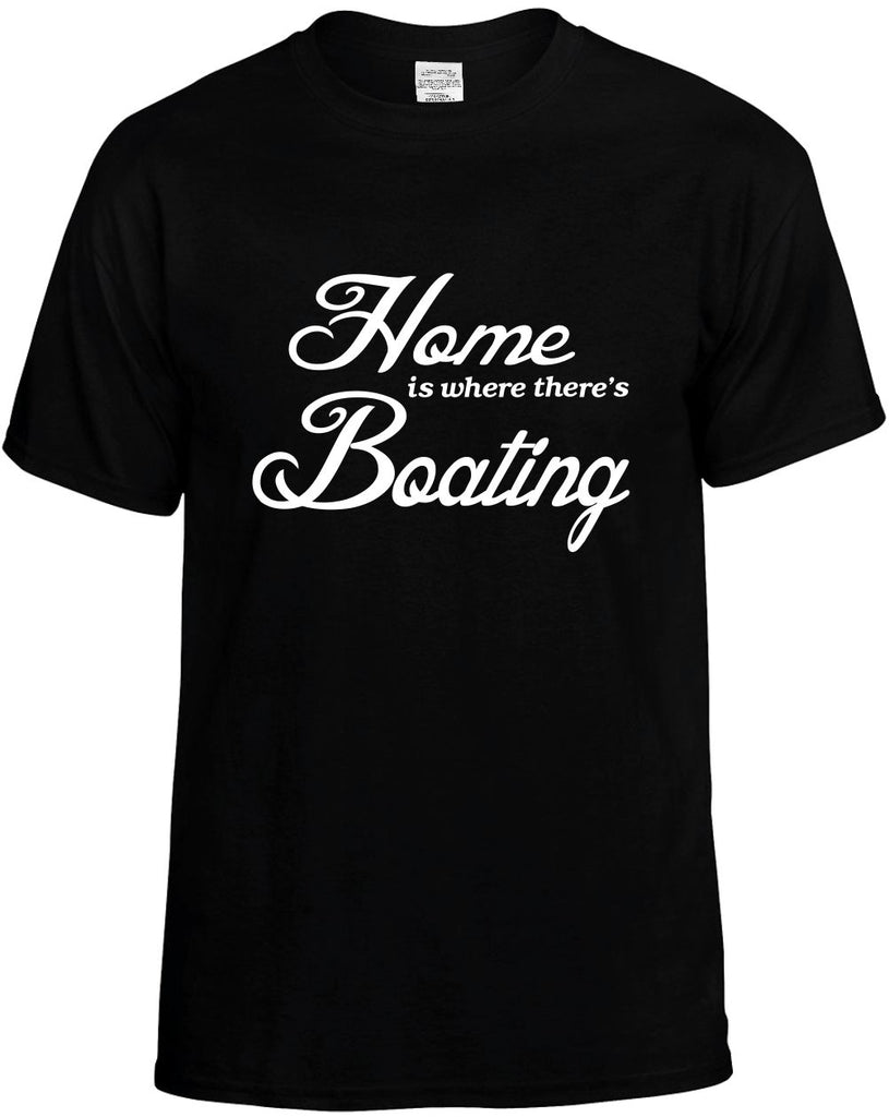 home is where theres boating mens funny t-shirt black