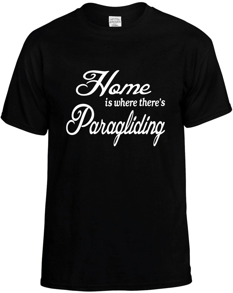 home is where theres paragliding mens funny t-shirt black
