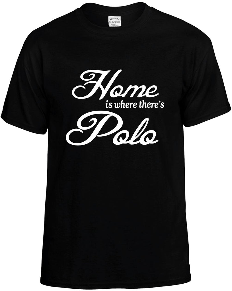 home is where theres polo mens funny t-shirt black