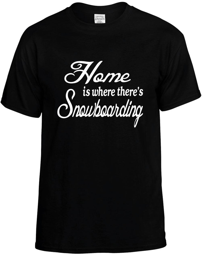 home is where theres snowboarding mens funny t-shirt black