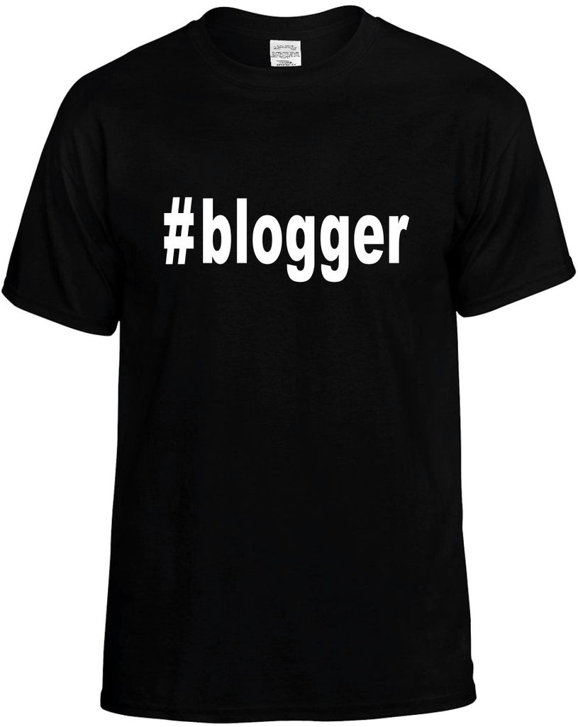 #blogger hashtag tee shirt mens funny t-shirt black