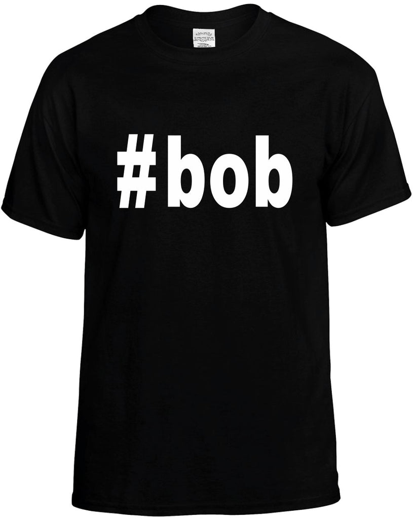 #bob hashtag tee shirt mens funny t-shirt black