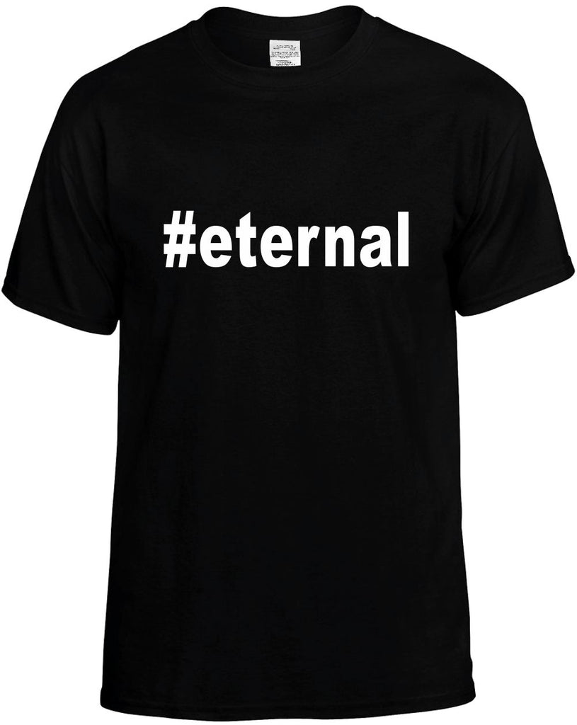 #eternal hashtag tee shirt mens funny t-shirt black