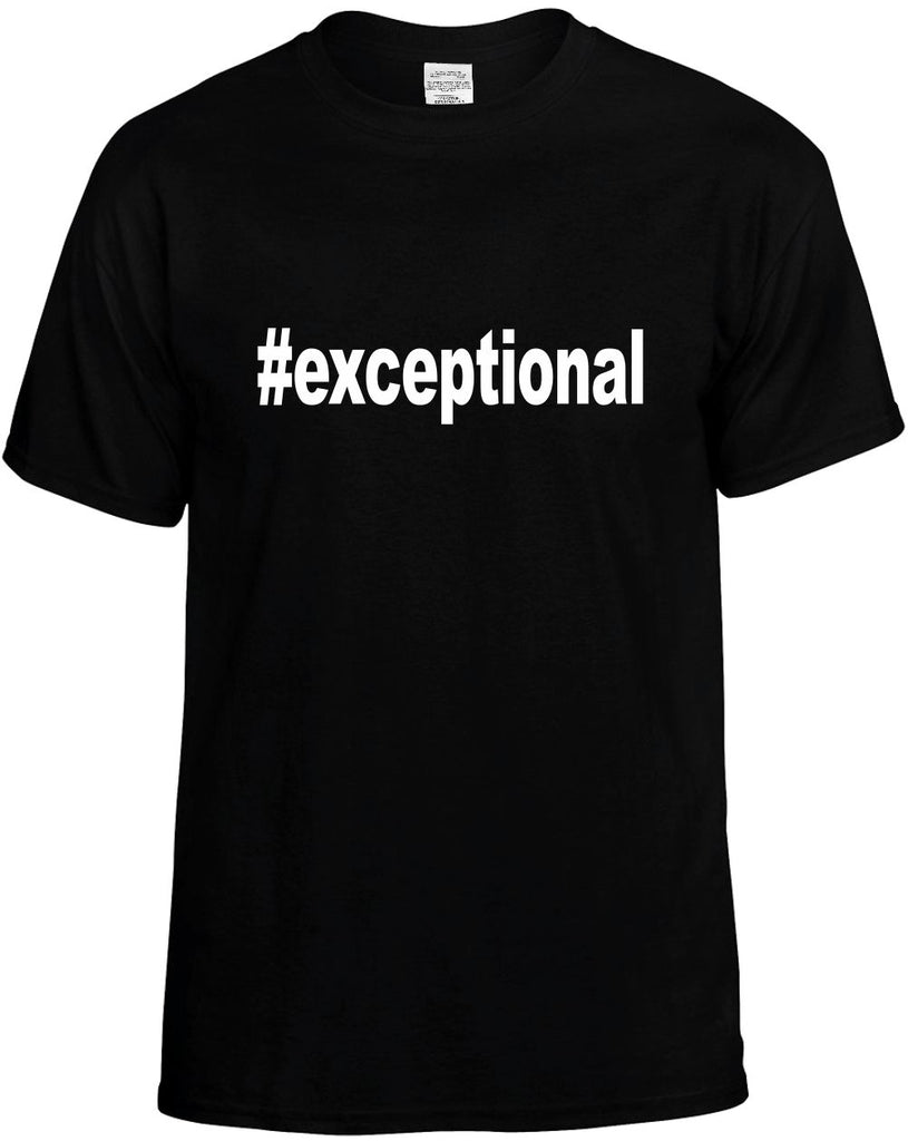 #exceptional hashtag tee shirt mens funny t-shirt black